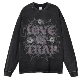 Oversized Vintage Washed LOVE IS TRAP Graphic Sweatshirt